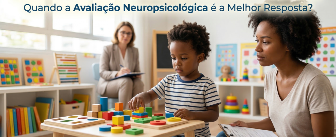 Sinais de Alerta no Desenvolvimento Infantil: Quando a Avaliação Neuropsicológica é a Melhor Resposta?Importância de um Psicólogo para o Bem-Estar Mental
