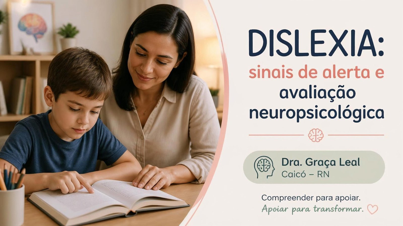 Dislexia: O Que É, Sinais de Alerta, Diagnóstico e Como Ajudar