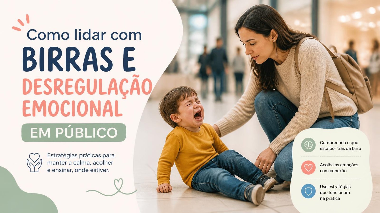 Como Lidar com Crises de Birra e Desregulação Emocional em Público